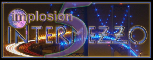 intermezzo 5 implosion